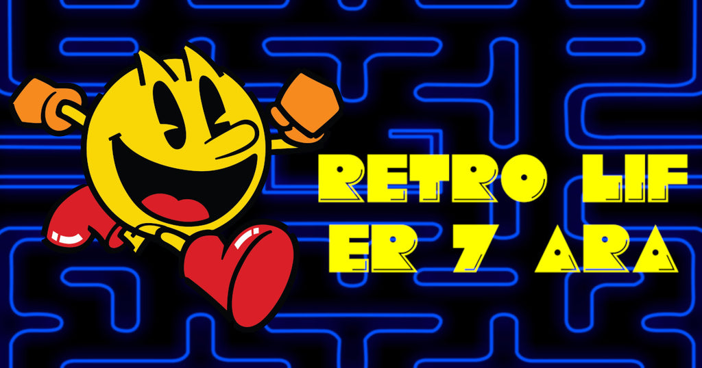 Retró Líf er 7 ára!